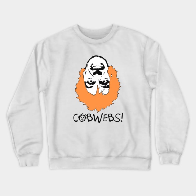 Cobwebs! Crewneck Sweatshirt by LordNeckbeard